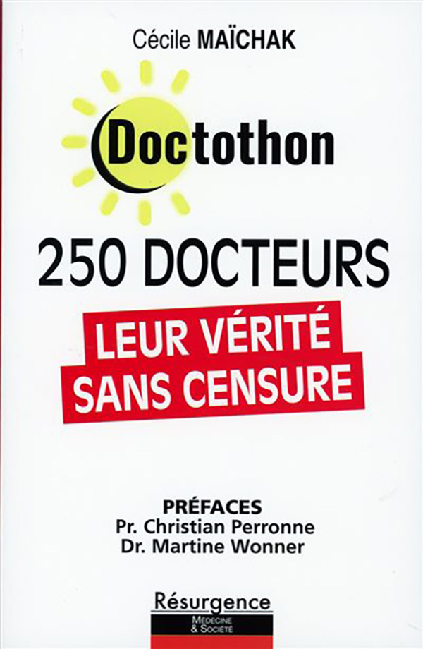 Doctothon: 250 docteurs. Leur vérité sans censure.