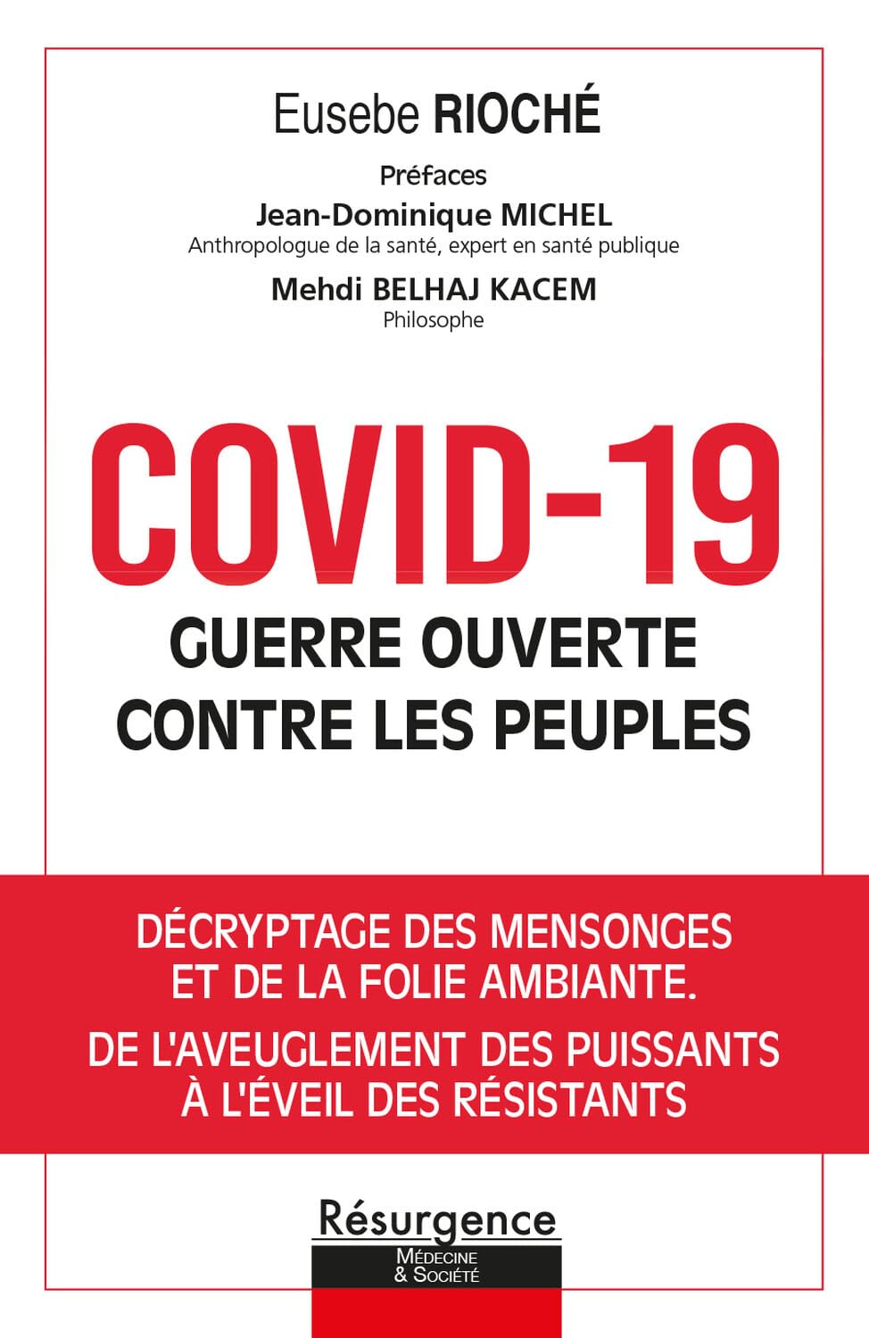 Eusèbe Rioché: Covid-19 — Guerre ouverte contre les peuples